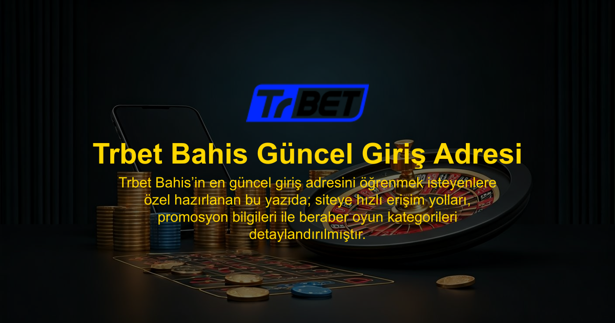 Trbet Bahis Güncel Giriş Adresi